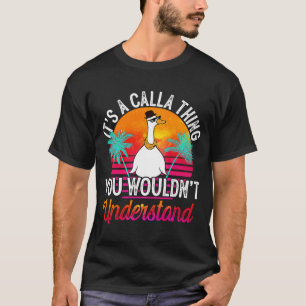T-shirt C'est une Calla que tu ne comprendrais pas Calla