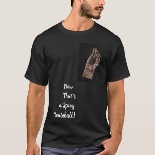 T-shirt C'est une chemise épicée à boule de viande