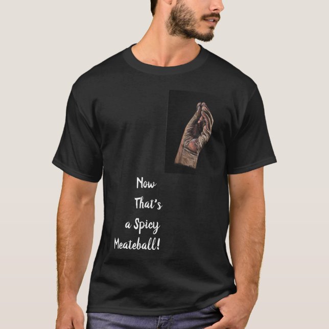 T-shirt C'est une chemise épicée à boule de viande (Devant)