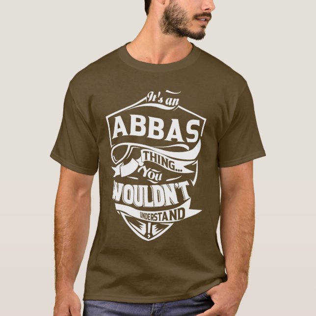 T-shirt C'est une chose ABBAS que vous ne comprendriez pas (Devant)