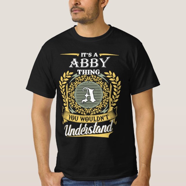 T-shirt C'est une chose abby que vous ne pouviez pas compr (Devant)