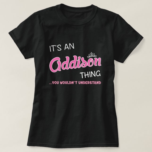 T-shirt C'est une chose Addison que vous ne comprendriez p (Design devant)