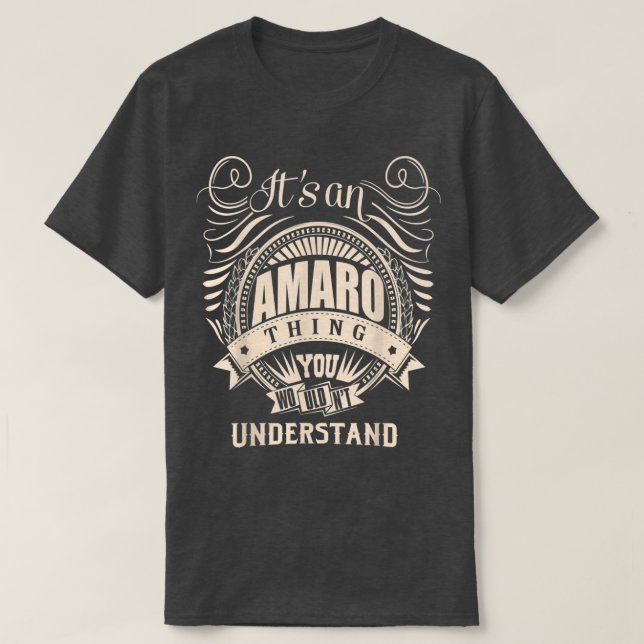 T-shirt C'est une chose AMARO que vous ne comprendriez pas (Design devant)