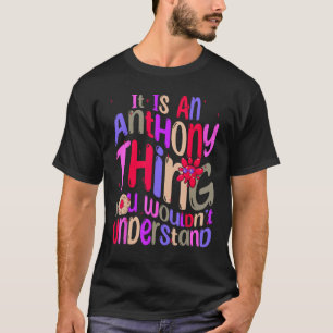 T-shirt C'est une chose anthony que vous ne comprendriez p