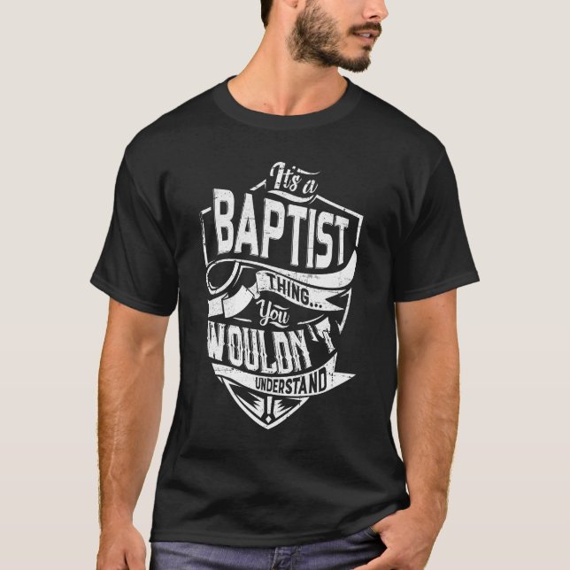 T-shirt C'est une chose BAPTISTE, vous ne comprendriez pas (Devant)