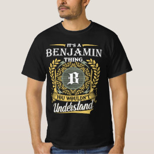 T-shirt C'est une chose Benjamin que vous ne comprendriez