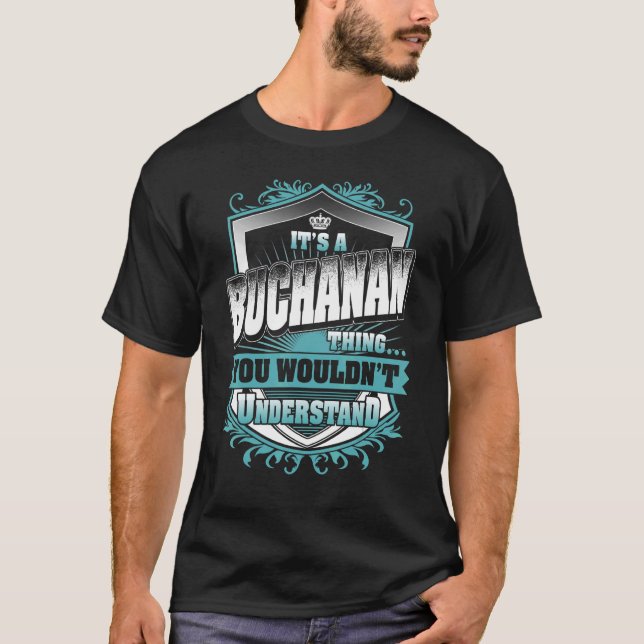 T-shirt C'est une chose Buchanan que vous ne comprendriez  (Devant)