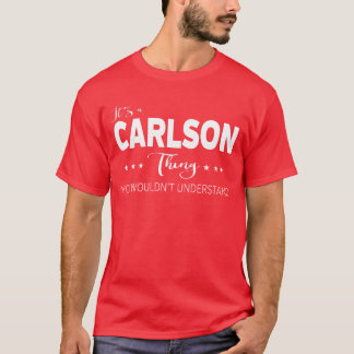 T-shirt C'est une chose Carlson que vous ne comprendriez p