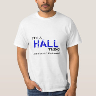 T-shirt C'est une chose de HALL… que vous ne comprendriez