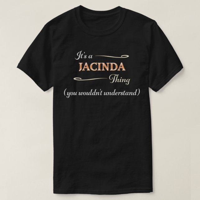 T-shirt C'est une chose de JACINDA, tu ne comprendrais pas (Design devant)