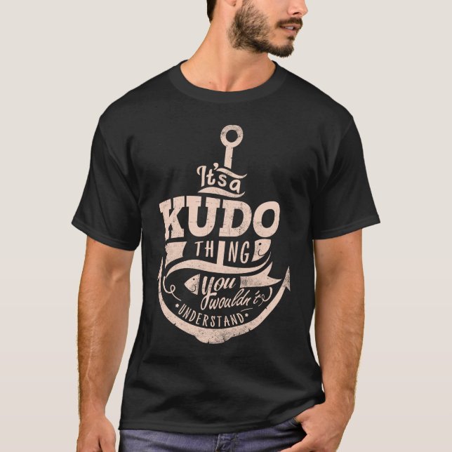 T-shirt C'est une chose de KUDO, vous ne comprendriez pas (Devant)