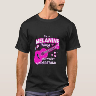 T-shirt C'est une chose de Mélanie que vous ne comprendrie