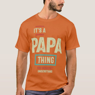 T-shirt C'est une chose de papa que vous ne comprendriez p