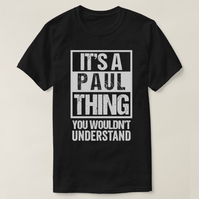 T-shirt C'est une chose de Paul que vous ne comprendriez p (Design devant)
