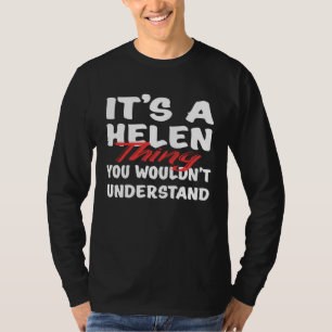 T-shirt C'est une chose d'Helen que vous ne comprendriez p