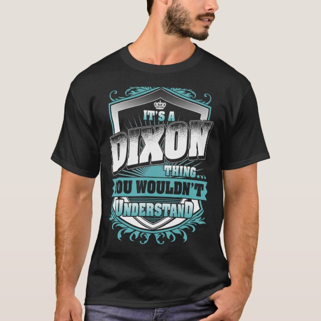 T-shirt C'est une chose DIXON que vous ne comprendriez pas (Devant)