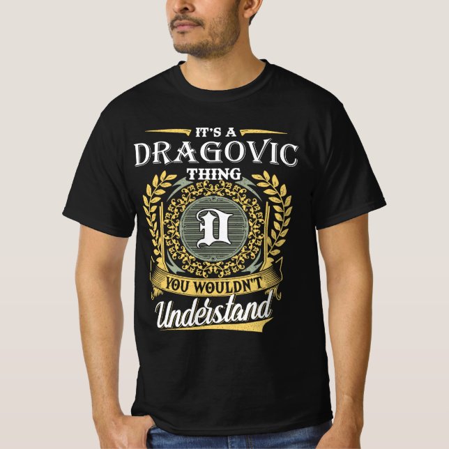 T-shirt C'est une chose Dragovic que vous ne comprendriez  (Devant)