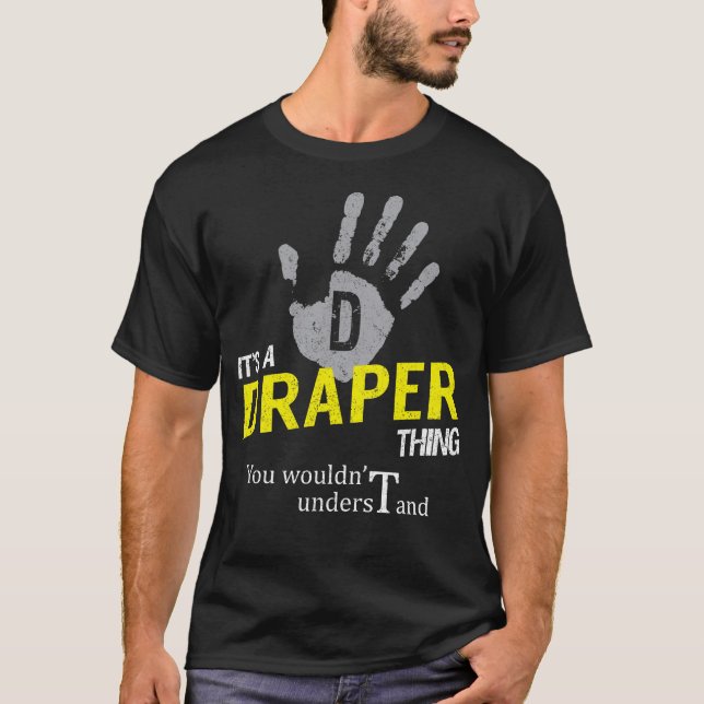 T-shirt C'est une chose DRAPER que vous ne comprendriez pa (Devant)