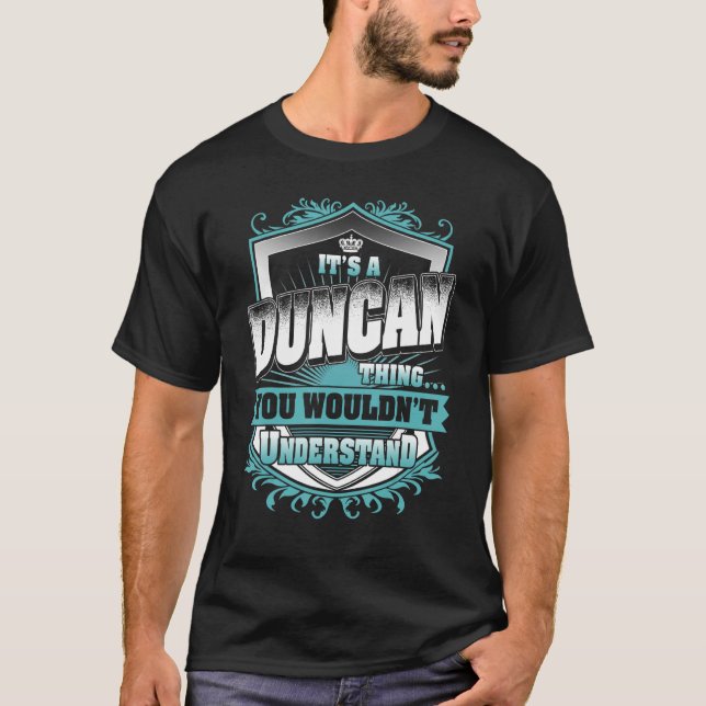 T-shirt C'est une chose DUNCAN que vous ne comprendriez pa (Devant)