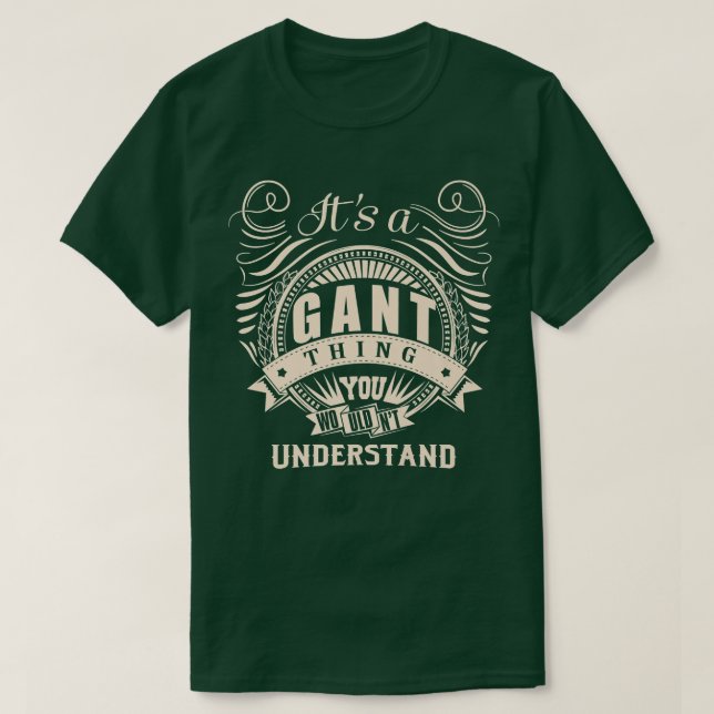 T-shirt C'est une chose GANT que vous ne comprendriez pas  (Design devant)