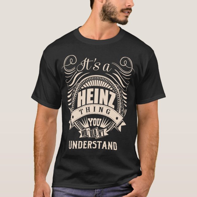 T-shirt C'est une chose HEINZ que vous ne comprendriez pas (Devant)