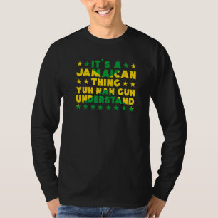T-shirt C'est une chose jamaïcaine que vous ne comprendrez