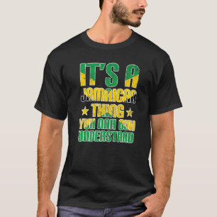 T-shirt C'est une chose jamaïcaine que Yuh Nah Guh compren