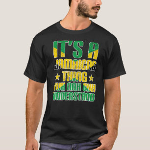 T-shirt C'est une chose jamaïcaine que Yuh Nah Guh compren