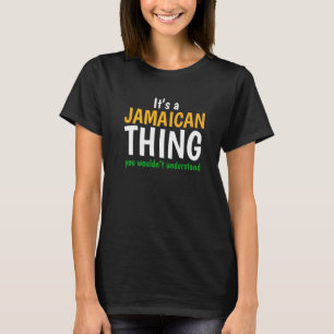 T-shirt C'est une chose jamaïcaine Yuh Nah Guh Be Alright 