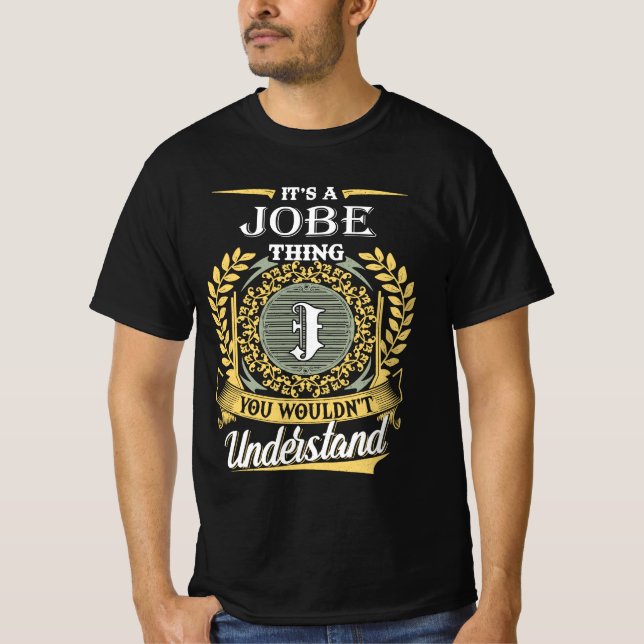 T-shirt C'est une chose Jobe que vous ne pouviez pas compr (Devant)