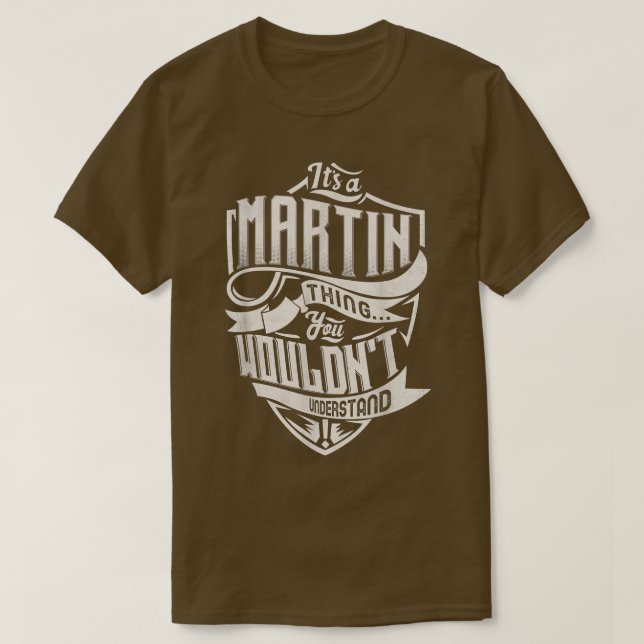 T-shirt C'est une chose MARTIN que tu ne comprendrais pas  (Design devant)