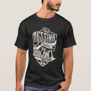 T-shirt C'Est Une Chose Messine Que Vous Ne Comprendriez P