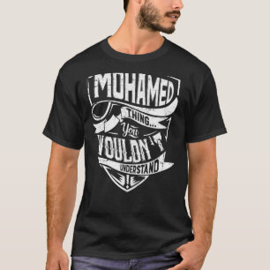 T-shirt C'est une chose MOHAMED, vous ne comprendriez pas