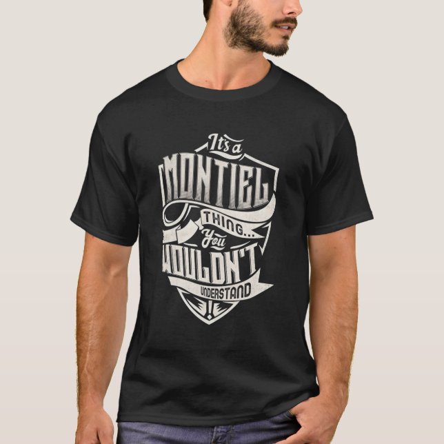 T-shirt C'Est Une Chose Montielle Que Vous Ne Comprendriez (Devant)