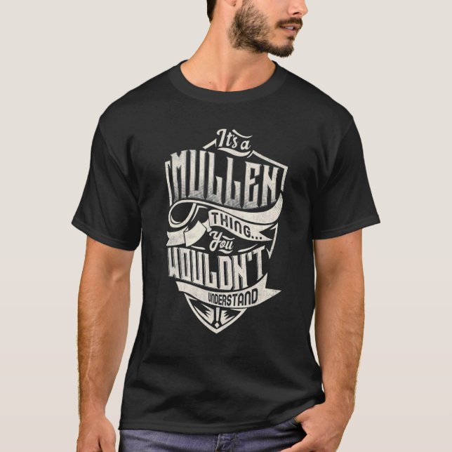 T-shirt C'est une chose MULLEN que vous ne comprendriez pa (Devant)