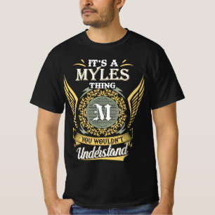 T-shirt C'est une chose Myles que vous ne pourriez pas com