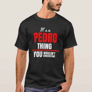 T-shirt C'est une chose Pedro que vous ne comprendriez pas