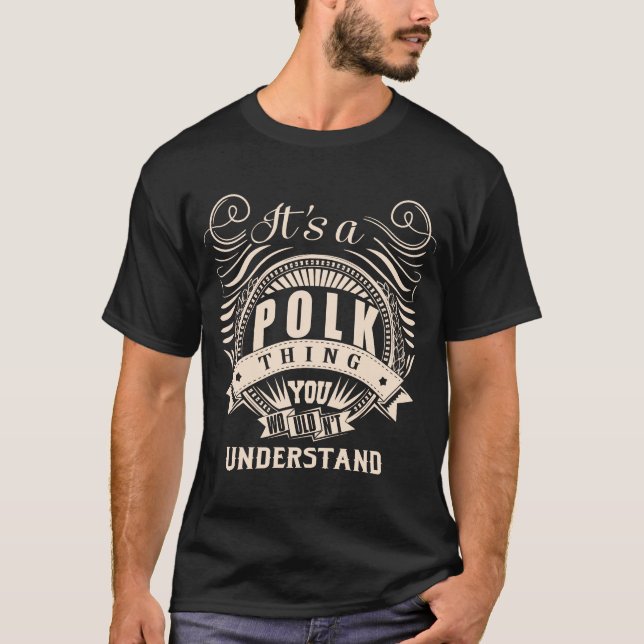 T-shirt C'est une chose POLK que vous ne comprendriez pas (Devant)