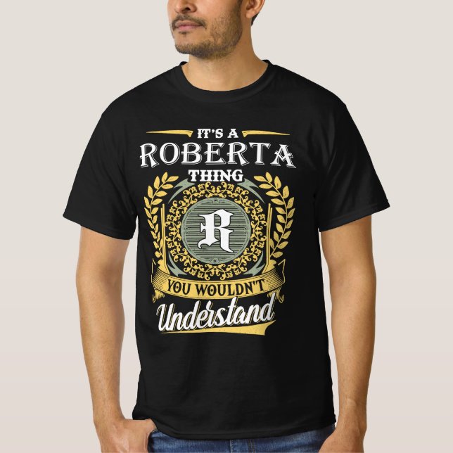 T-shirt C'est une chose Roberta qu'on ne pouvait pas compr (Devant)