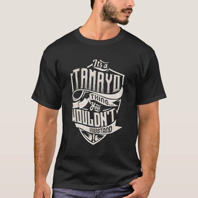 T-shirt C'Est Une Chose Tamayo Que Vous Ne Comprendriez Pa (Devant)