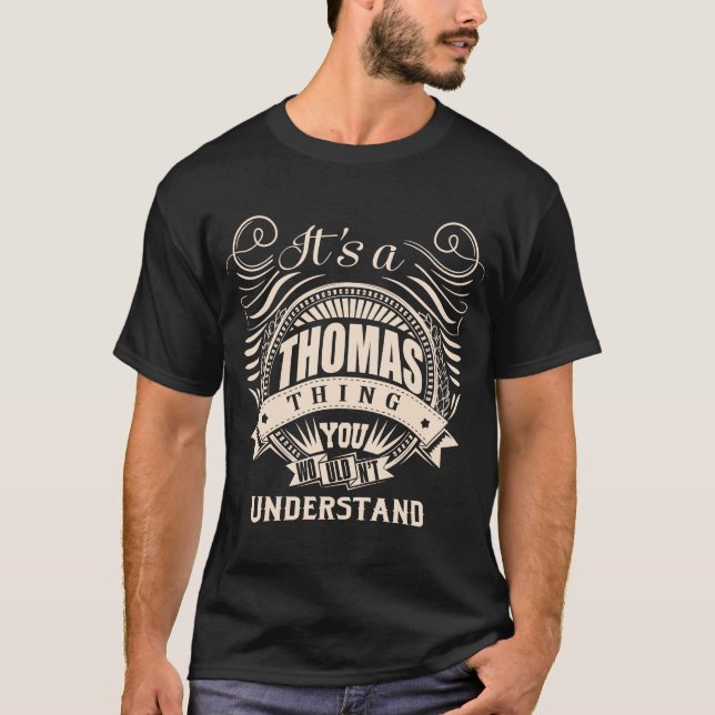 T-shirt C'est une chose THOMAS que vous ne comprendriez pa (Devant)