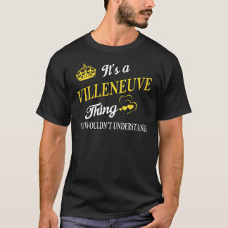 T-shirt C'est une chose VILLENEUVE que vous ne comprendrie
