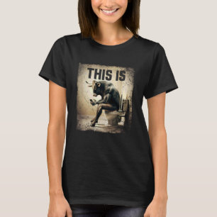 T-shirt C'est une connerie Taureau Assis Sur des Toilettes