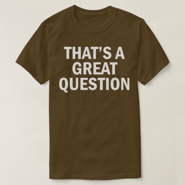 T-shirt c'est une grande question 1 (Design devant)