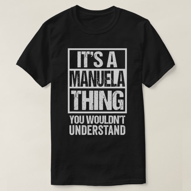 T-shirt C'est une Manuela que vous ne comprendriez pas en  (Design devant)