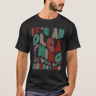 T-shirt C'est une Olga que vous ne comprendriez pas Retro 