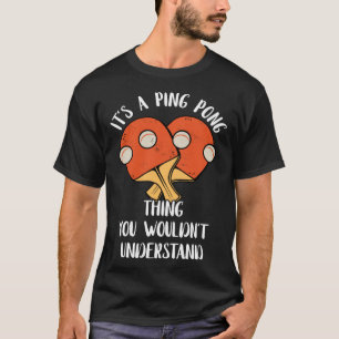 T-shirt C'est une ping-pong que vous ne comprendriez pas l