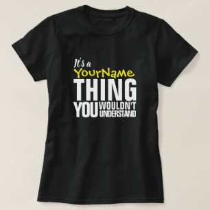 T-shirt C'est une Yore Name QUE VOUS NE COMPRENEZ PAS T-S