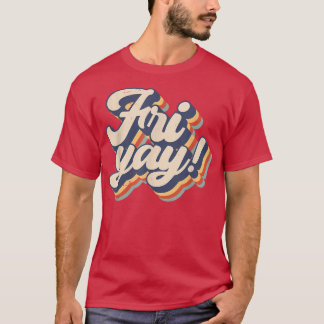 T-shirt C'est vendredi Drôle La vie d'enseignant et la vie