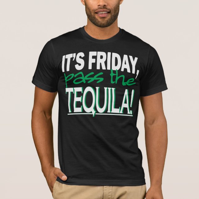 T-shirt C'est vendredi, passent la tequila ! (Devant)